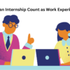 Does an Internship Count as Work Experience?